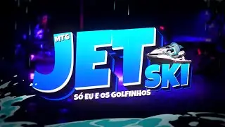MTG JETSKI - S&Oacute; EU E OS GOLFINHOS 🐬 - VIRAL (FUNK REMIX BH) Djay L Beats