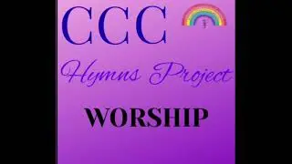 CCC Hymns project Worship (FULL ALBUM) 