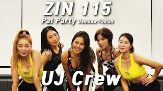 ZIN115 / 진볼륨115 / 줌바 / Zumba / 동탄줌바 / Pal Party / Dembow Fusione / 유제이 / UJ
