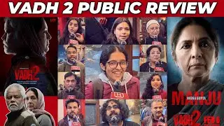 Vadh 2 Public Review | Sanjay Mishra | Neena Gupta | vadh 2 first show public review and reaction