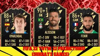 FIFA 22 TOTW 22 PREDICTIONS FT. 🇧🇷 ALISSON, 🇪🇸 OYARZABAL AND 🇫🇷 FEKIR
