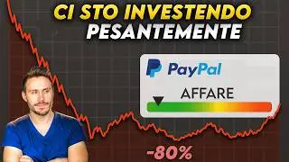 Azioni PayPal Crollate dell&rsquo;80%: Perch&eacute; ci sto Investendo Pesantemente