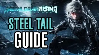 Metal Gear Rising: Revengeance - Steel Tail Guide