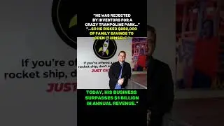 Billion-Dollar Trampoline Park Story | From Rejection to $1B Empire
