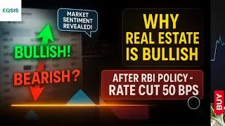 RBI 🔻50 BPS: Real Estate Stocks 🚀 | Smart Trading Idea Inside 💡  | EQSIS