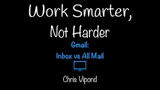 Episode 10-Gmail Inbox vs All Mail
