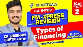 ICAI Chapter 2 | Types of Financing | CA Inter FM Xpress Revision Marathon Jan 25