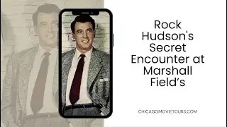 Rock Hudson's Secret Encounter at Chicago's Marshall Field's