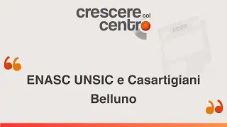 ENASC UNSIC e Casartigiani Belluno