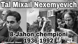 Tal Mixail Nexemyevich | Sakkizinchi jahon chempioni bilan tanishamiz | @Mamlakatlar-j7v