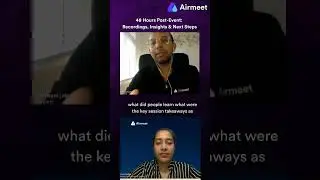 Content, insights to share with attendees after 48 hours of conference || #airmeet #virtualevents