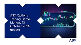 ASX Options Trading Game - Monday 13 October 2025 update