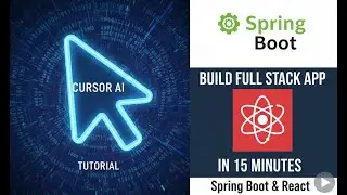 Cursor AI Tutorial: Build Full Stack App in 15 Minutes | Spring Boot & React
