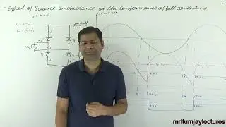 2.9 EFFECT OF SOURCE INDUCTANCE ON THE PERFORMANCE OF FULL CONVERTER || POWER ELECTRONICS