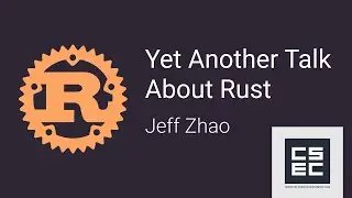 Yet Another Talk About Rust | CSEC Talk