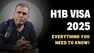 H1B Work Visa 2025 | Full Breakdown | Part 1