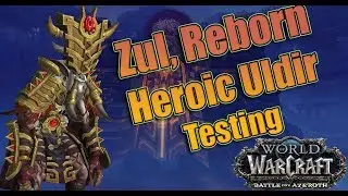 Battle for Azeroth - Final HEROIC ZUL Reborn Raid Testing! Affliction Warlock with Logs!