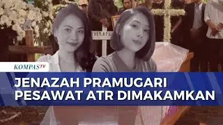Isak Tangis Iringi Pemakaman Pramugari Pesawat ATR 42-500 Esther dan Florencia | SAPA PAGI