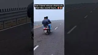 That friend whose shortcuts feel like world tours..&nbsp;😂😂  #shorts #comedy