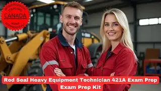 Red Seal Heavy Equipment Technician Exam 421A Questions and Answers Download PDF Study Guide