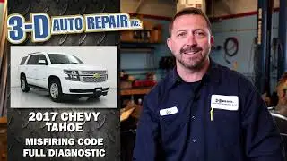 2017 Chevy Tahoe Rough Idle, Check Engine Light