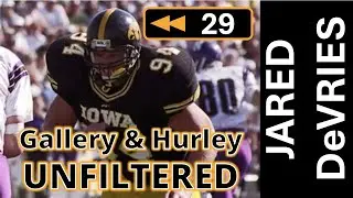 Ep. 29: Interview with Jared DeVries - Gallery and Hurley Unfiltered: Iowa Football Rewind