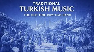 🇹🇷 Traditional Turkish Music : Blue Echoes of Old Istanbul