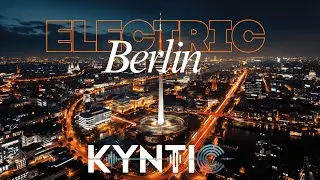 KYNTIC  &ndash; ELECTRIC BERLIN &ndash; (Official  4K Techno EDM Music Video 2025) | AI