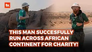 This Man Succesfully Run Across African Continent for Charity!