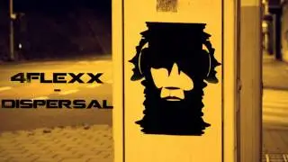 4Flexx - Dispersal (Ga0khan Exclusive Download)