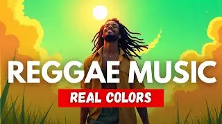 🇯🇲 REAL COLORS | Reggae Roots Music 2025 | Positive Vibes Reggae | M&uacute;sica Reggae para el Alma  🟥🟨🟩✨