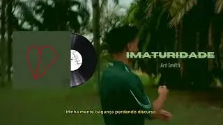 Art Smith - Imaturidade