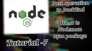 Rest API Post operation and about nodemon npm package
