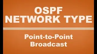 OSPF NETWORK TYPE? What is Point-to-Point & Broadcast Network Type in OSPF Routing Protocol | CCNP