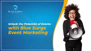 Elevate Events with Blue Surge: Memorable Experiences, Maximum Reach! | Blue Surge Marketing