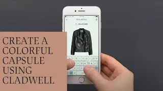 Create a Colorful Capsule Using Cladwell