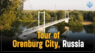 Orenburg City | Study MBBS In Russia | Study MBBS In Orenburg State Medical University
