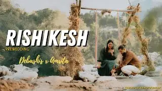 Best Pre Wedding Shoot In Rishikesh 2025 | Uttarakhand | 4K Video | Debashis & Amrita  From Odisha