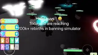 Reaching 200k+ rebirths in Roblox banning simulator
