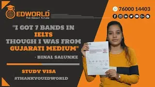 Binal Salunke | 7 Band | IELTS | Edworld Education | Study Visa | Canada | #thankyouedworld | Surat