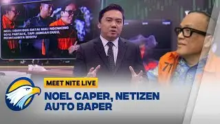 Noel 'Nyanyi', Netizen Auto Baper! Partai Huruf K Itu Apa? - [MEET NITE LIVE]