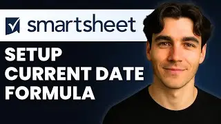 How To Set Up Current Month And Current Year In Smartsheet Formulas (Tutorial 2026)