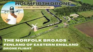 Norfolk Broads - Fenland of Eastern England - Drone Flight