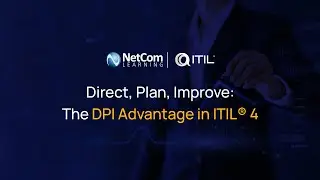 Direct, Plan, Improve: The DPI Advantage in ITIL® 4