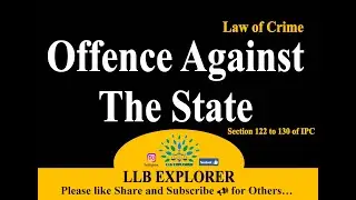 Law of Crime, Offence Against the State, Section 122 to 130 of IPC, CA, CS, Law Learner