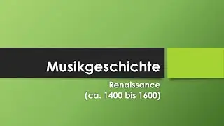 Musik in der Renaissance einfach und kurz erkl&auml;rt