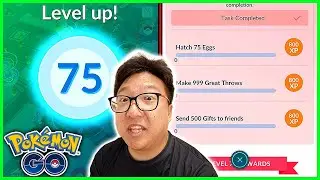 I Reach Level 75 in Pokemon GO, Halfway To Level 80!