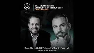 Episode 93: From ICU to 100,000 Patients: Building the Future of Personalized Medicine