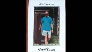 Remembering Geoff Dunn Dec 26 1946 - Feb 28 2012 
