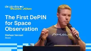 Первый DePIN для космических наблюдений 🇦🇷 Стефан Вервает (Акаве) | День DePIN в Буэнос-Айресе